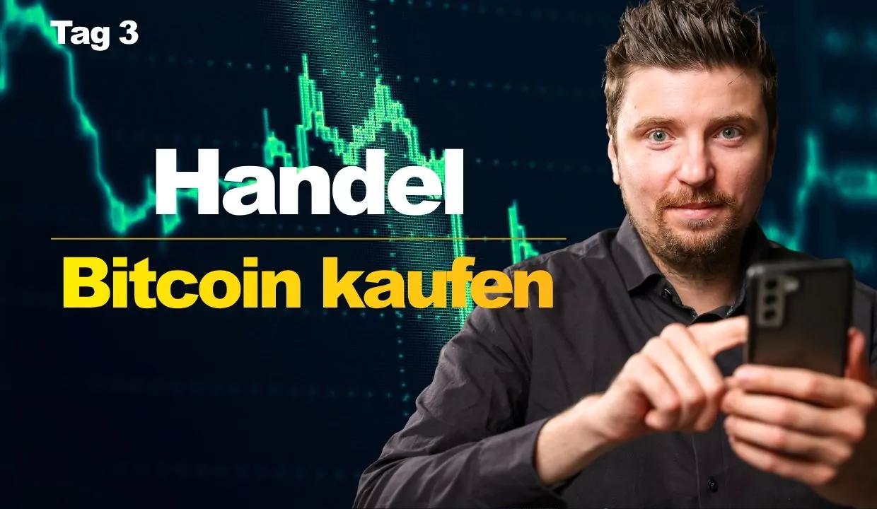 Tag 3: Schritt für Schritt-Anleitung Konto erstellen und Bitcoin kaufen